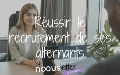 Réussir le recrutement de ses alternants