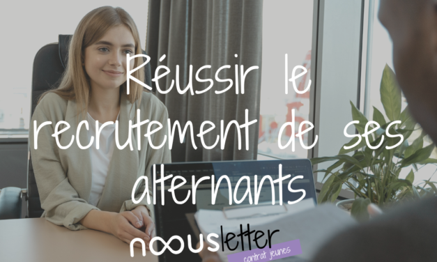 Réussir le recrutement de ses alternants