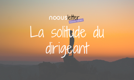 La solitude du dirigeant