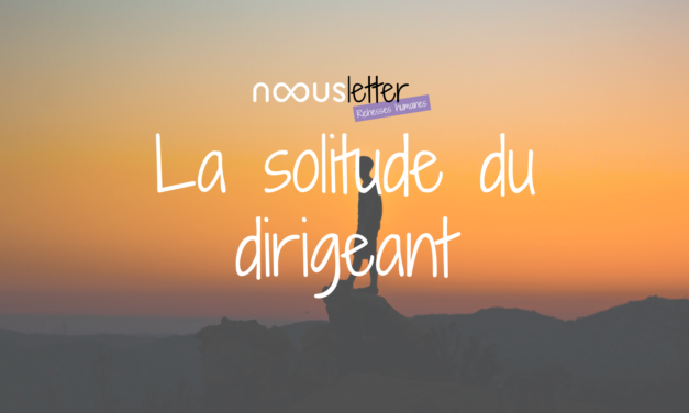 La solitude du dirigeant