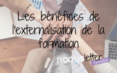 Les bénéfices de l’externalisation de la formation