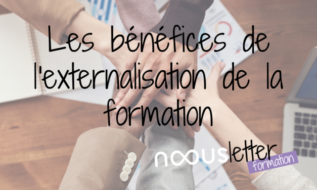 Les bénéfices de l’externalisation de la formation