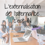 Les avantages de l’externalisation de l’alternance