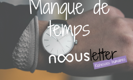 Manque de temps : fatalité ou opportunité ?