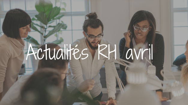 Actualités RH – Avril 2025 : Ponts, jours fériés, santé au travail et DUERP