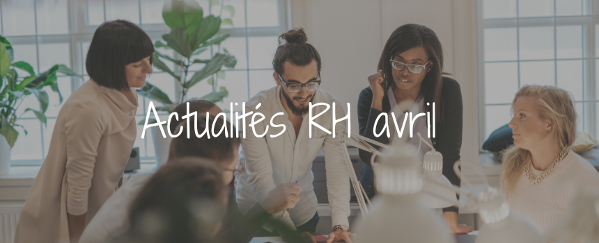 Actualités RH – Avril 2025 : Ponts, jours fériés, santé au travail et DUERP