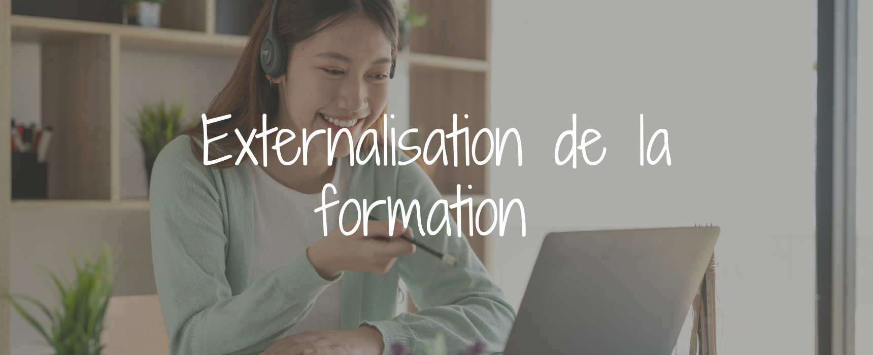 Externaliser la gestion de la formation : un véritable atout